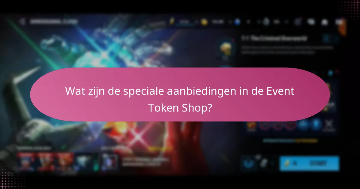 Wat zijn de verschillen tussen speciale aanbiedingen en reguliere items in de Event Token Shop?