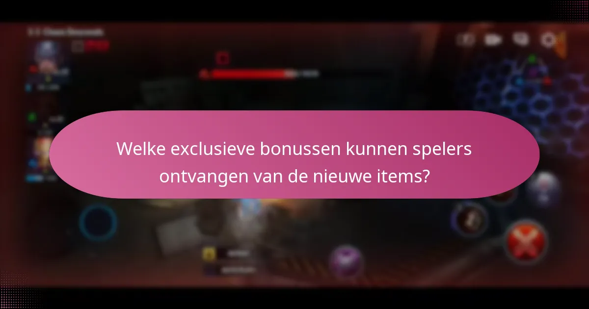 Welke exclusieve bonussen kunnen spelers ontvangen van de nieuwe items?